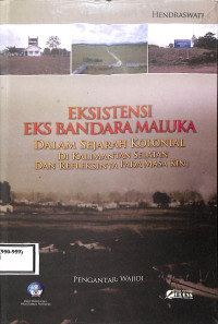 Image of EKSISTENSI EKS BANDARA MALUKA DALAM SEJARAH KOLONIAL DI KALIMANTAN SELATAN DAN REFLEKSINYA PADA MASA KINI