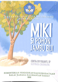 Image of BAHAN BACAAN LITERASI JENJANG MEMBACA DINI MIKI SI POHON JAMBU BIJI