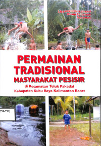 Image of PERMAINAN TRADISIONAL MASYARAKAT PESISIR DI KECAMATAN TELUK PAKEDAI KABUPATEN KUBU RAYA KALIMANTAN BARAT