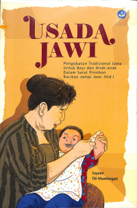 Image of USADA JAWI PENGOBATAN TRADISIONAL JAWA UNTUK BAYI DAN ANAK-ANAK DALAM SERAT PRIMBON RACIKAN JAMPI JAWI  JIDIL I