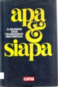 Image of APA DAN SIAPA ILMUWAN DAN TEKNOKRAT INDONESIA