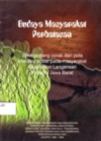 Image of BUDAYA MASYARAKAT PERBATASAN Studi Tentang Corak Dan Pola Interaksi Sosial Pada Masyarakat Kecamatan Langensari Propinsi Jawa Barat