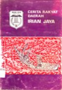 Image of CERITA RAKYAT DAERAH IRIAN JAYA