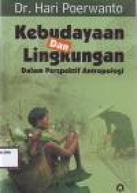 Image of KEBUDAYAAN DAN LINGKUNGAN DALAM PERSPEKTIF ANTROPOLOGI