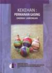 Image of KEKEHAN : PERMAINAN GASING DAERAH LAMONGAN