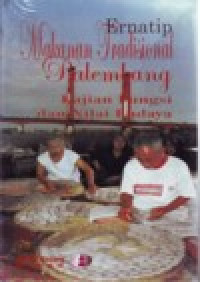 Image of MAKANAN TRADISIONAL PALEMBANG  KAJIAN FUNGSI DAN NILAI BUDAYA