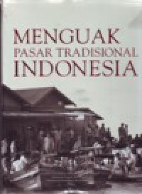Image of MENGUAK PASAR TRADISIONAL INDONESIA