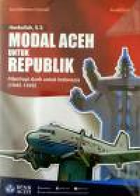 Image of MODAL ACEH UNTUK REPUBLIK Filantropi Aceh untuk Indonesia (1945-1949)
