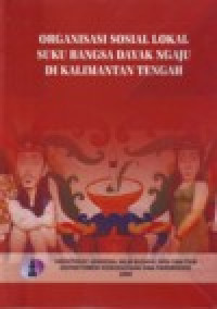 Image of ORGANISASI SOSIAL LOKAL SUKU BANGSA DAYAK NGAJU DI KALIMANTAN TENGAH