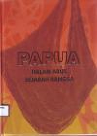 Image of PAPUA DALAM ARUS SEJARAH BANGSA