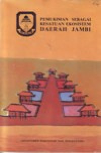 Image of PEMUKIMAN SEBAGAI KESATUAN EKOSISTEM DAERAH JAMBI
