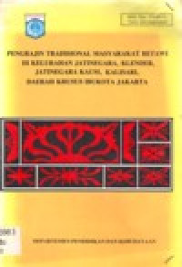 Image of PENGRAJIN TRADISIONAL MASYARAKAT BETAWI DI KELURAHAN JATINEGARA, KLENDER, JATINEGARA KAUM, KALISARI,