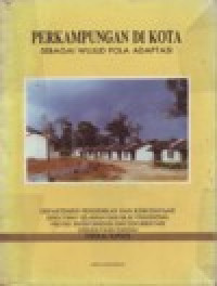 Image of PERKAMPUNGAN DI KOTA SEBAGAI WUJUD POLA ADAPTASI