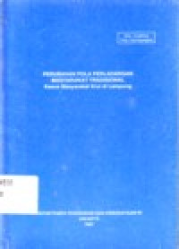 Image of PERUBAHAN POLA PERLADANGAN MASYARAKAT TRADISIONAL  Kasus Masyarakat Krui di Lampung
