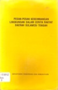 Image of PESAN-PESAN KESEIMBANGAN LINGKUNGAN DALAM CERITA RAKYAT DAERAH SULAWESI TENGAH