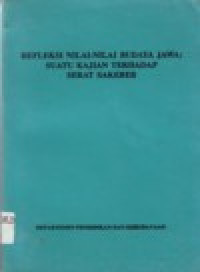 Image of REFLEKSI NILAI-NILAI BUDAYA JAWA : SUATU KAJIAN TERHADAP SERAT SAKEBER