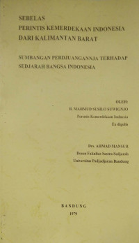 Image of SEBELAS PERINTIS KEMERDEKAAN INDONESIA DARI KALIMANTAN BARAT