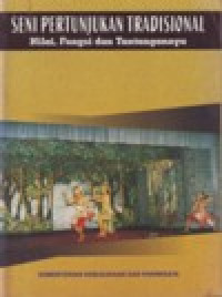 Image of SENI PERTUNJUKAN TRADISIONAL NILAI, FUNGSI, DAN TANTANGANNYA