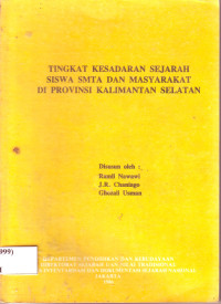 Image of TINGKAT KESADARAN SEJARAH SISWA SMTA DAN MASYARAKAT DI PROPINSI KALIMANTAN SELATAN