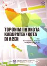 Image of TOPONIMI IBUKOTA KABUPATEN/KOTA DI ACEH